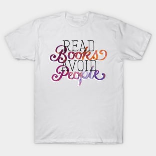 Read Books Avoid People T-Shirt